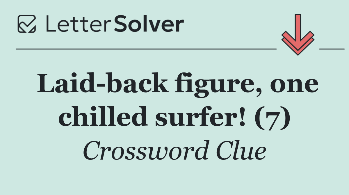 Laid back figure, one chilled surfer! (7)