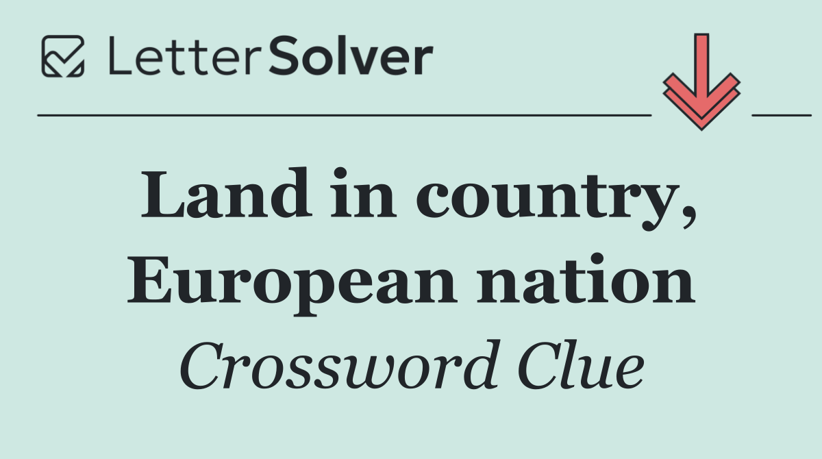 Land in country, European nation