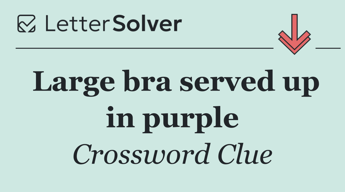 Large bra served up in purple