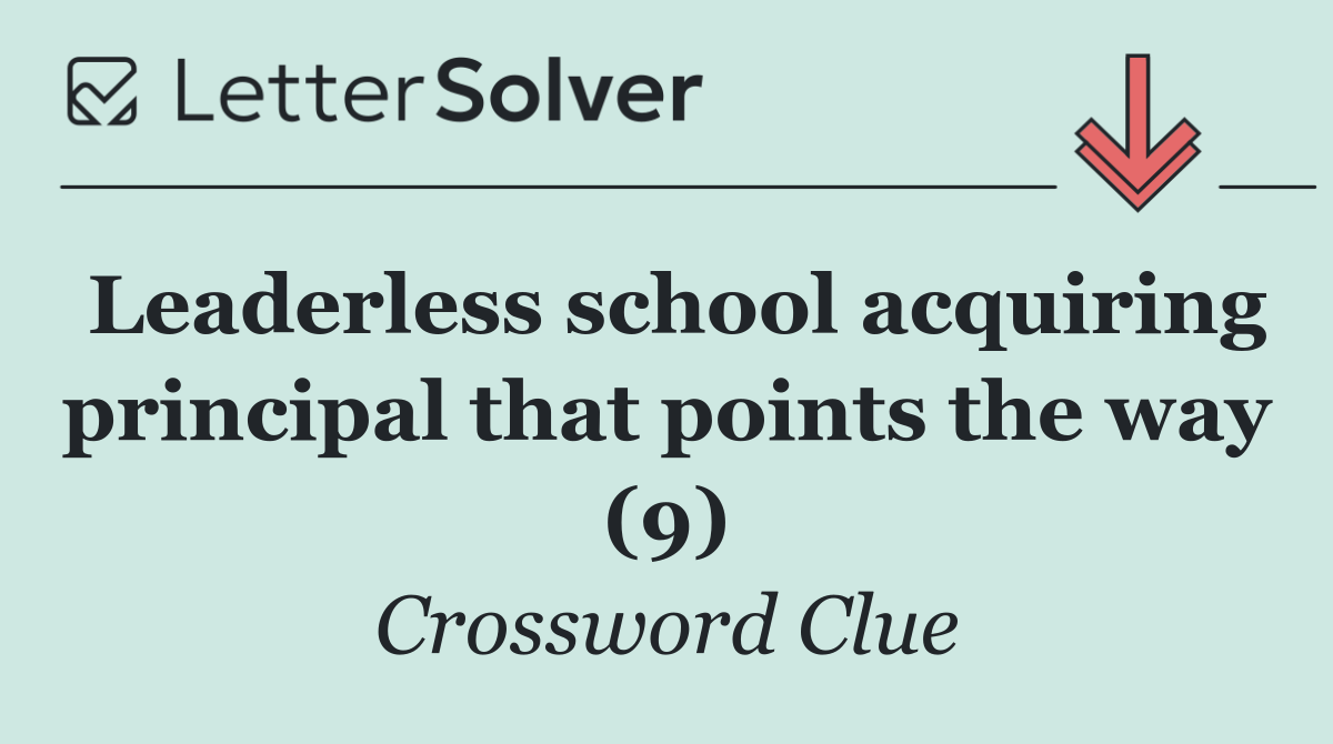Leaderless school acquiring principal that points the way (9)