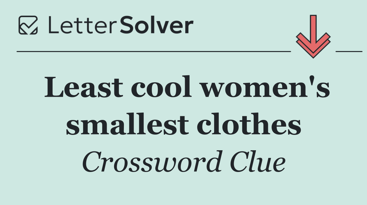 Least cool women's smallest clothes