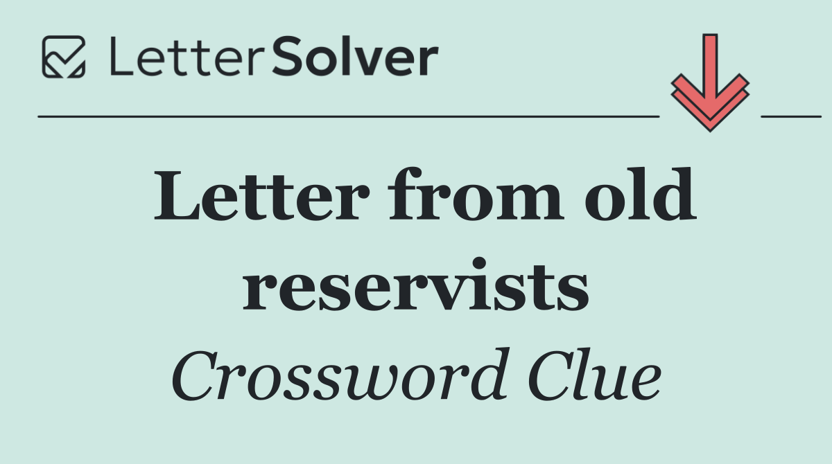 Letter from old reservists