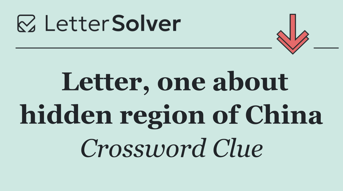 Letter, one about hidden region of China