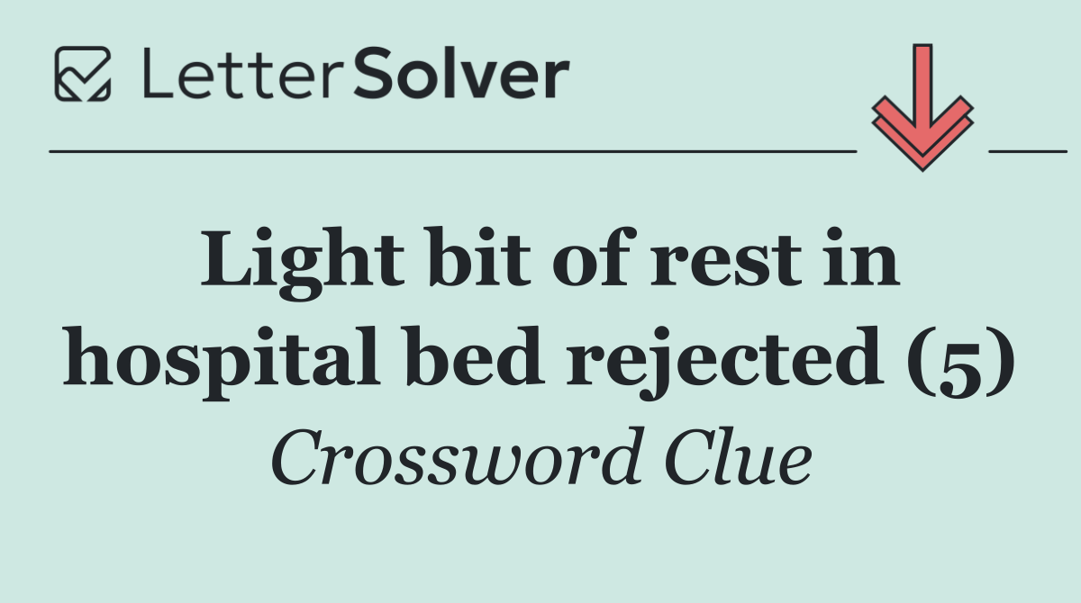 Light bit of rest in hospital bed rejected (5)