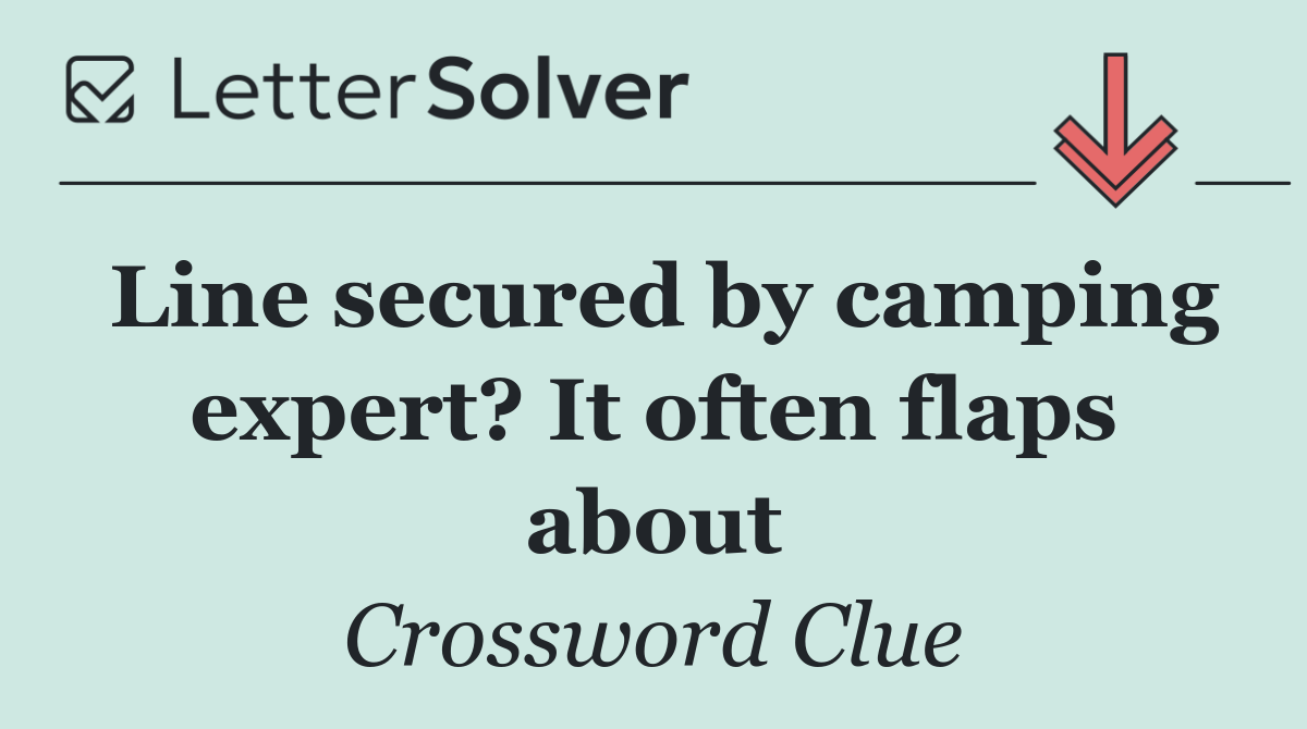 Line secured by camping expert? It often flaps about