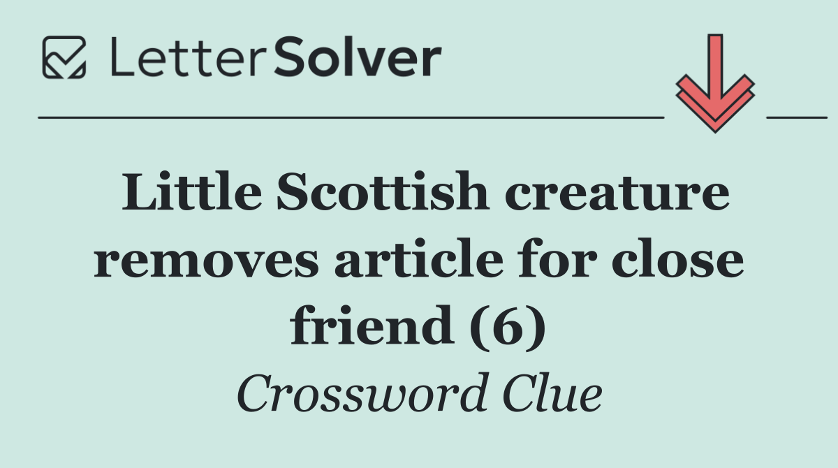 Little Scottish creature removes article for close friend (6)