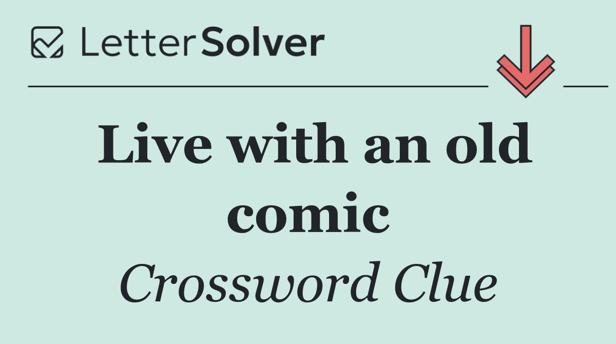 Live with an old comic