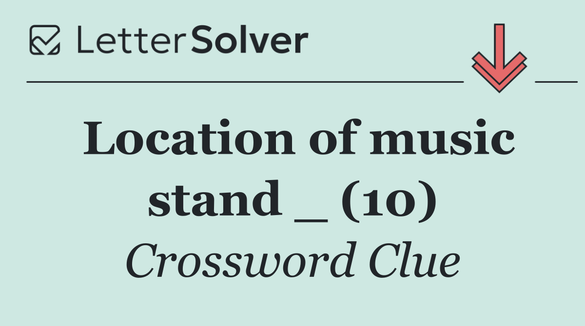 Location of music stand _ (10)