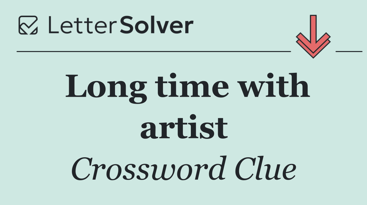 Long time with artist