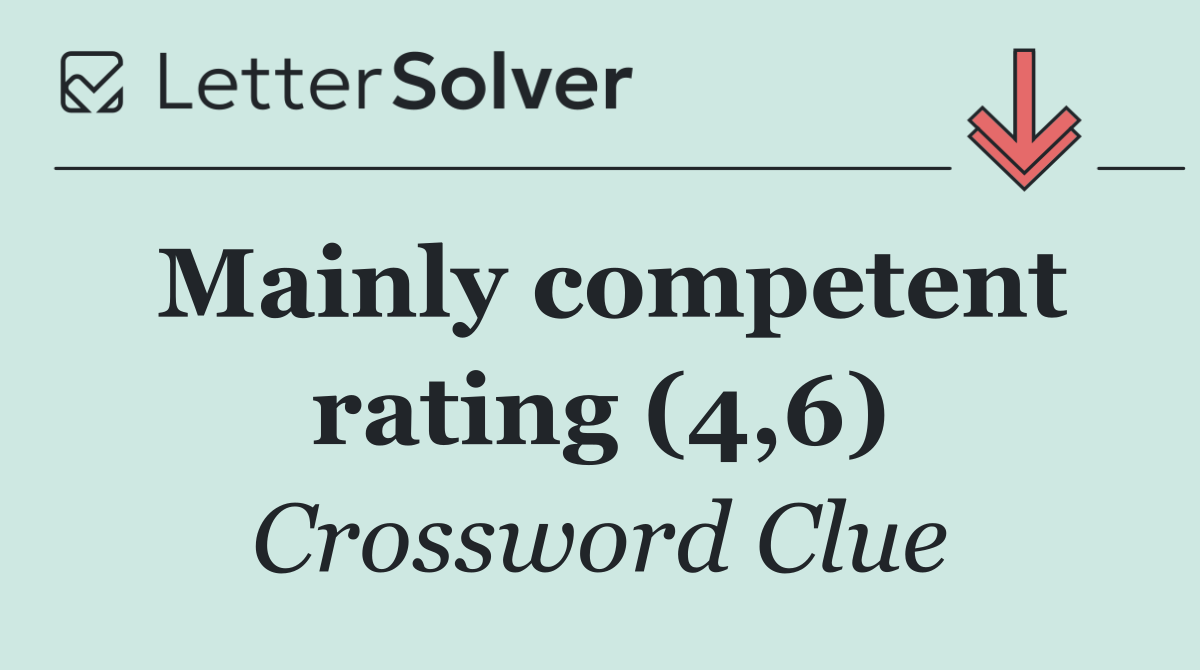 Mainly competent rating (4,6)