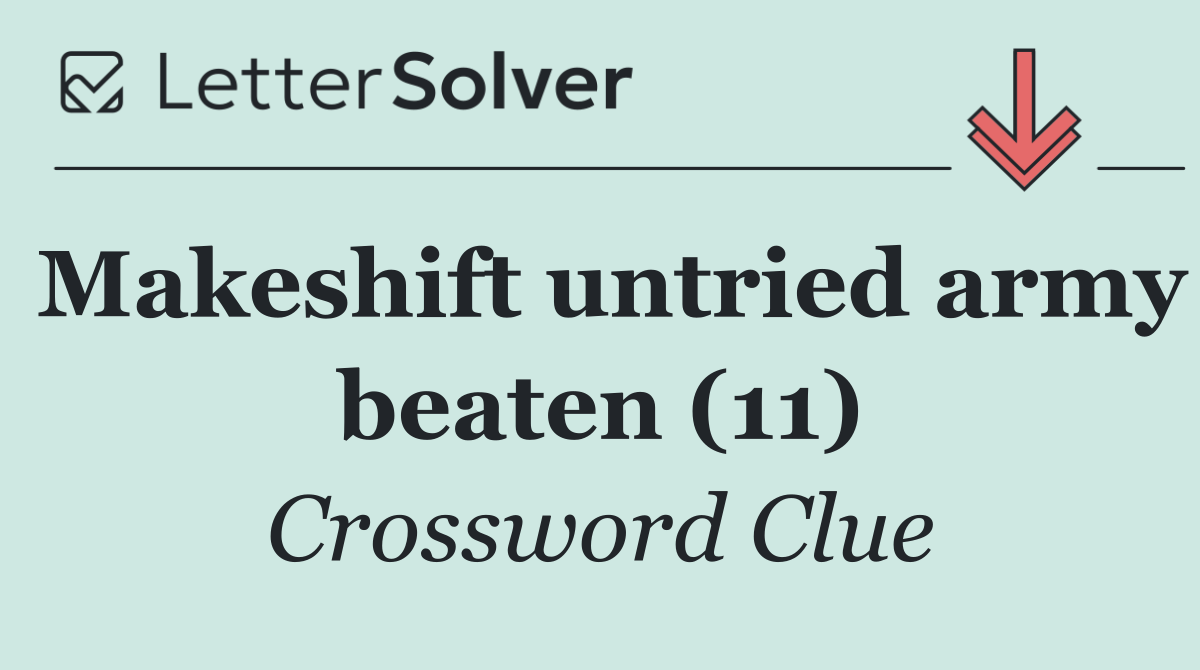 Makeshift untried army beaten (11)