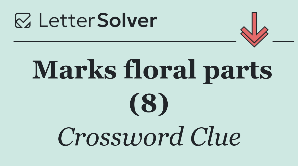 Marks floral parts (8)