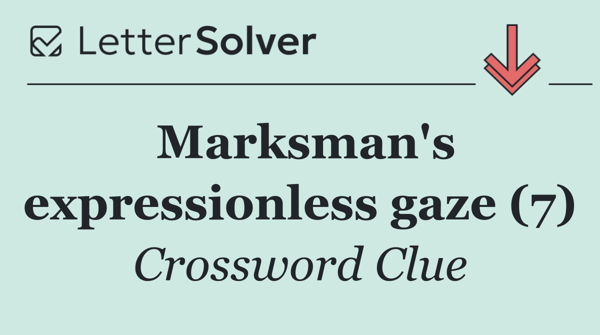 Marksman's expressionless gaze (7)