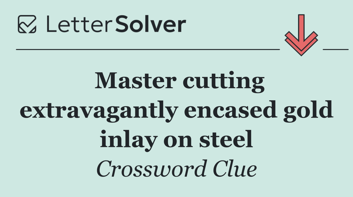 Master cutting extravagantly encased gold inlay on steel