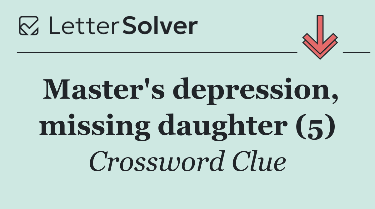 Master's depression, missing daughter (5)