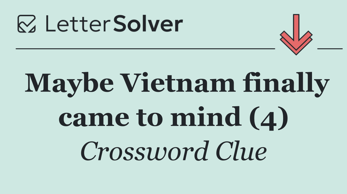 Maybe Vietnam finally came to mind (4)