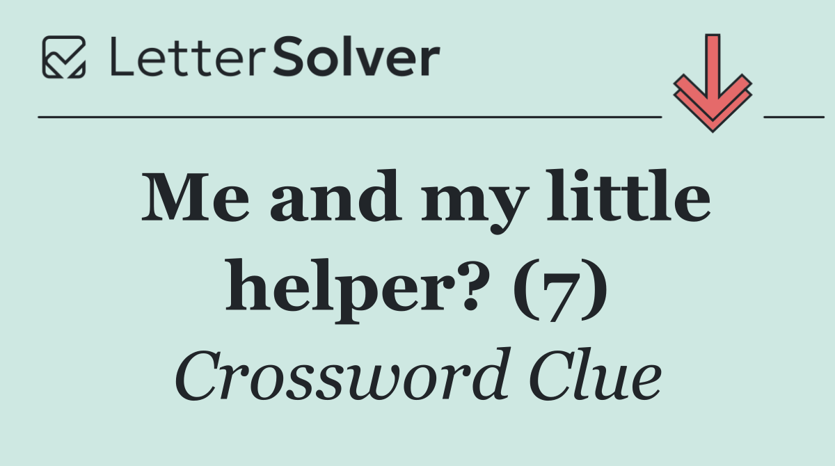 Me and my little helper? (7)