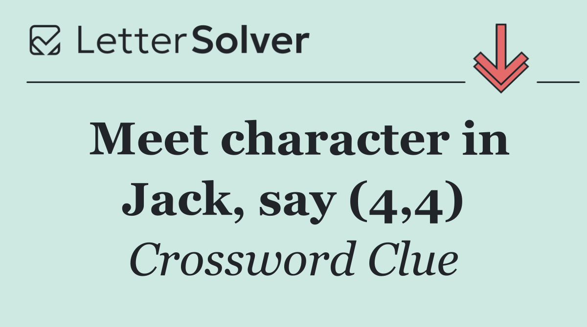 Meet character in Jack, say (4,4)