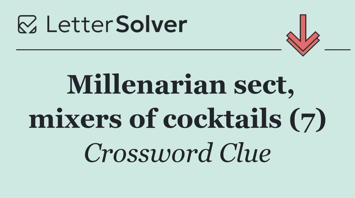 Millenarian sect, mixers of cocktails (7)