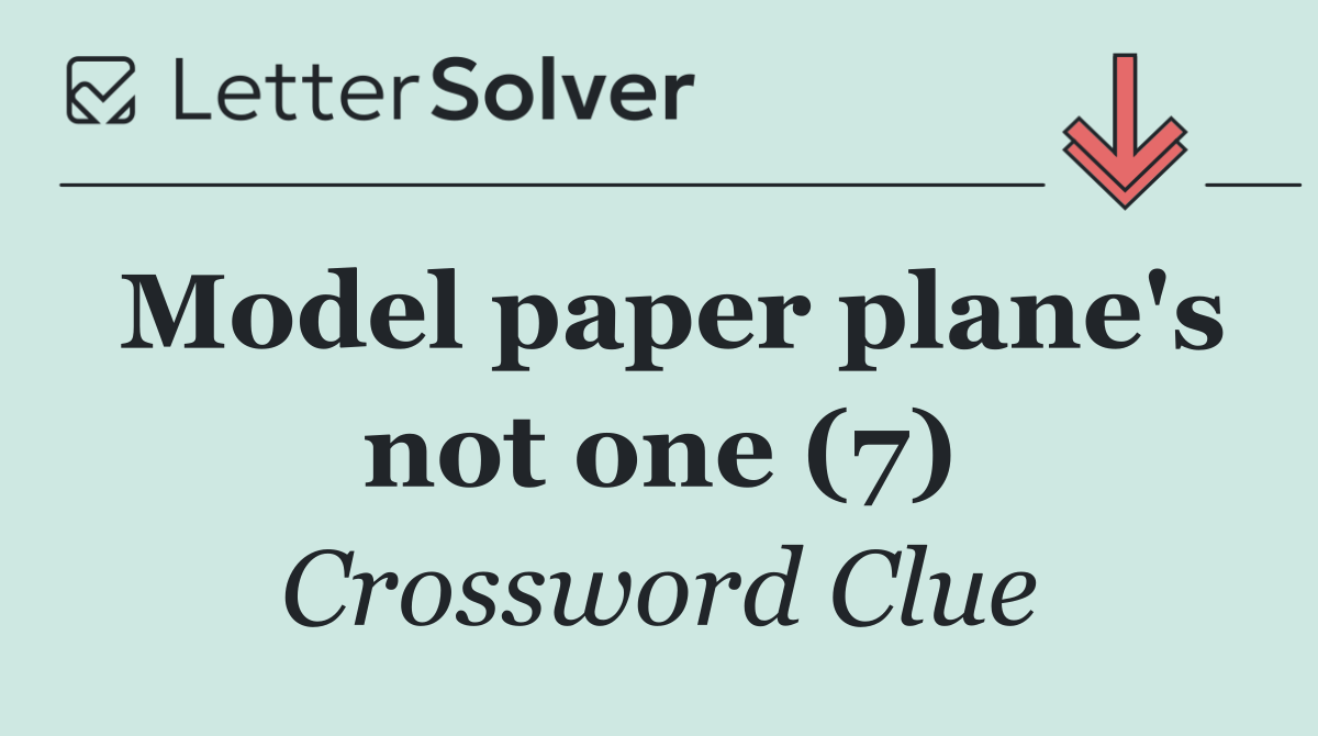 Model paper plane's not one (7)