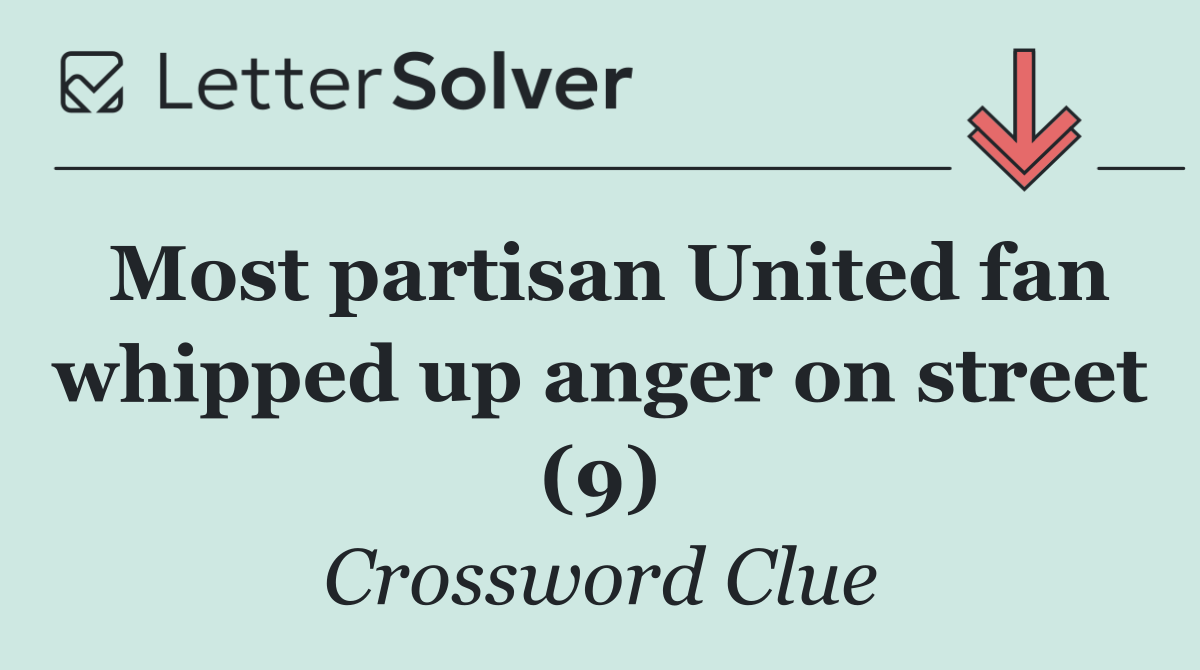 Most partisan United fan whipped up anger on street (9)