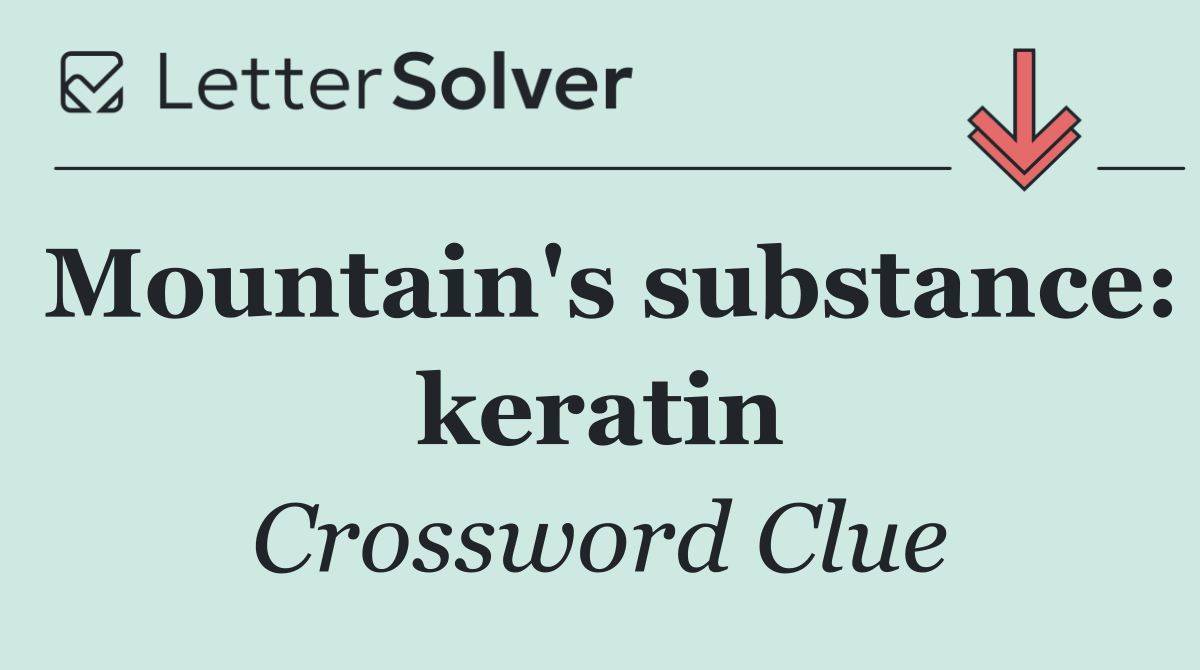 Mountain's substance: keratin