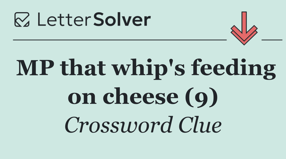MP that whip's feeding on cheese (9)