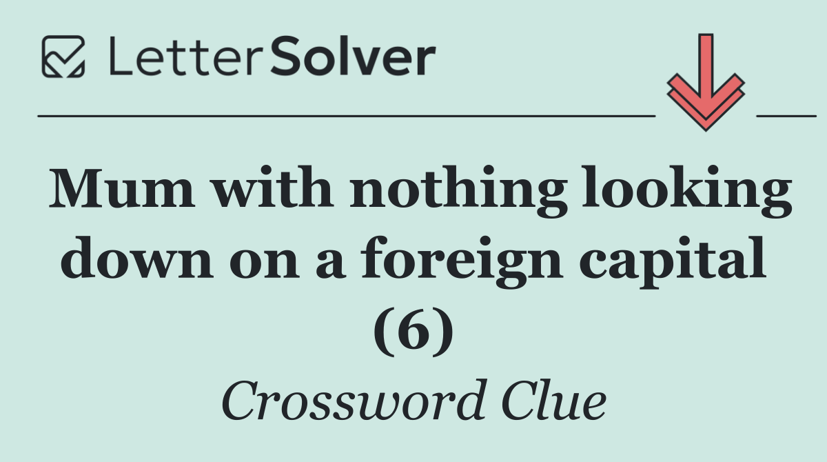 Mum with nothing looking down on a foreign capital (6)