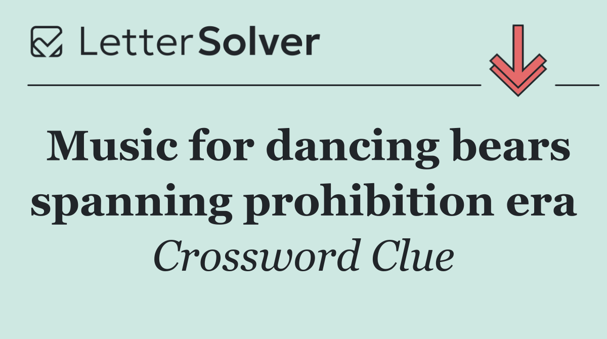 Music for dancing bears spanning prohibition era