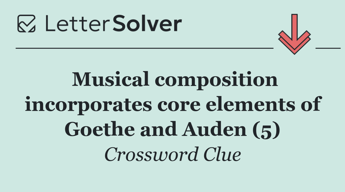 Musical composition incorporates core elements of Goethe and Auden (5)
