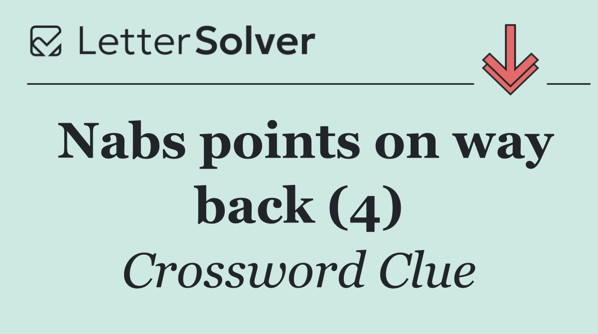 Nabs points on way back (4)