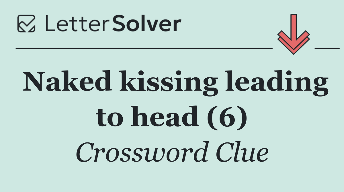 Naked kissing leading to head (6)