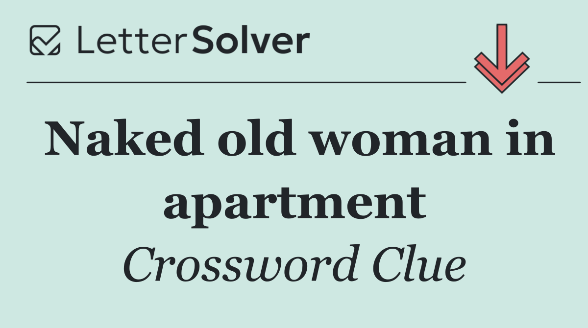 Naked old woman in apartment