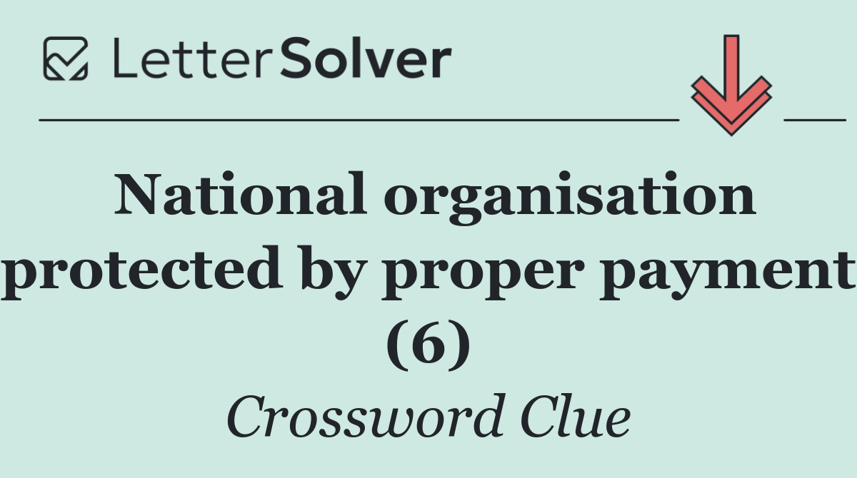 National organisation protected by proper payment (6)