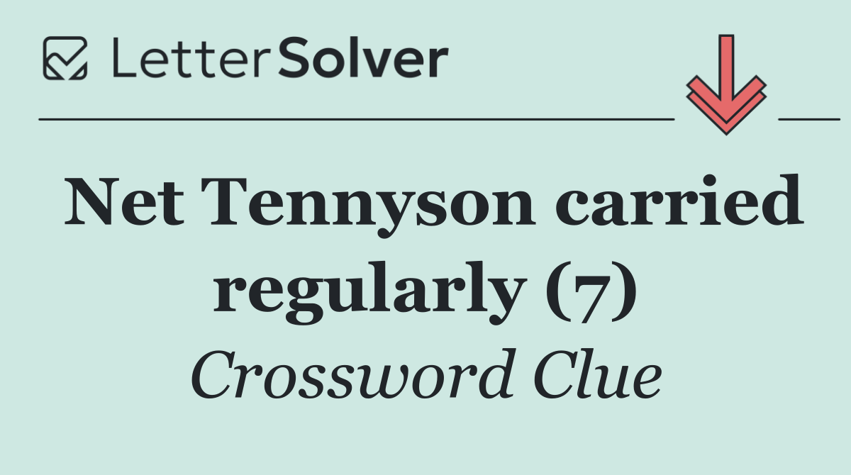 Net Tennyson carried regularly (7)