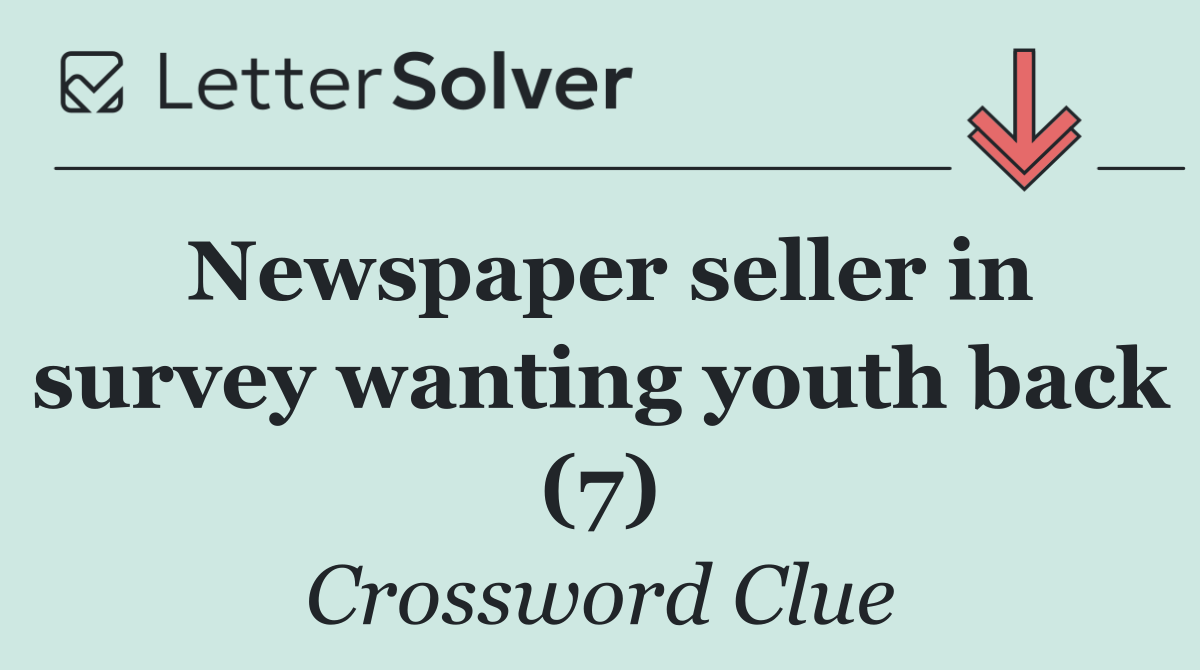 Newspaper seller in survey wanting youth back (7)
