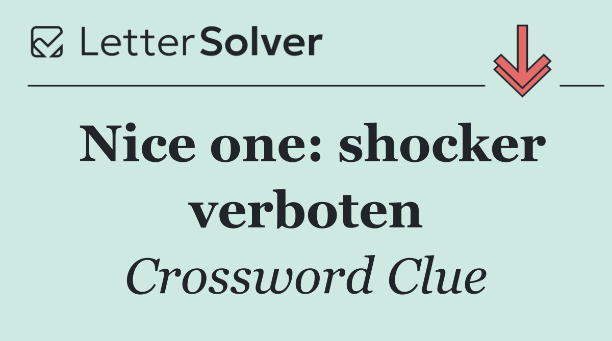 Nice one: shocker verboten