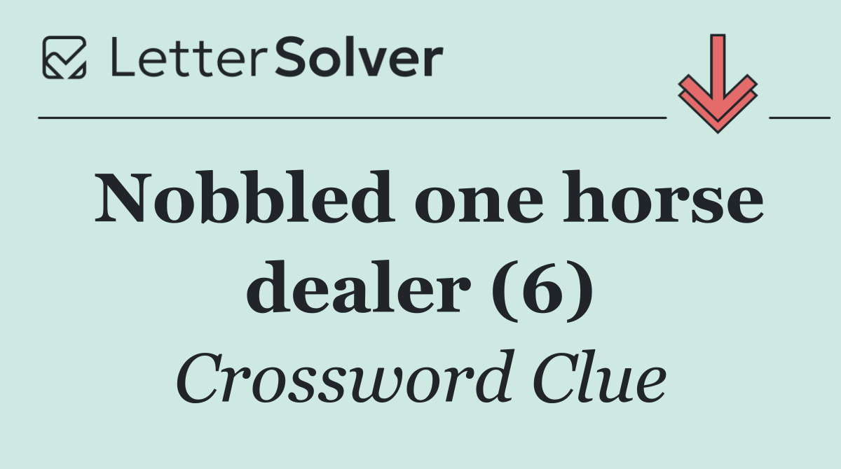 Nobbled one horse dealer (6)