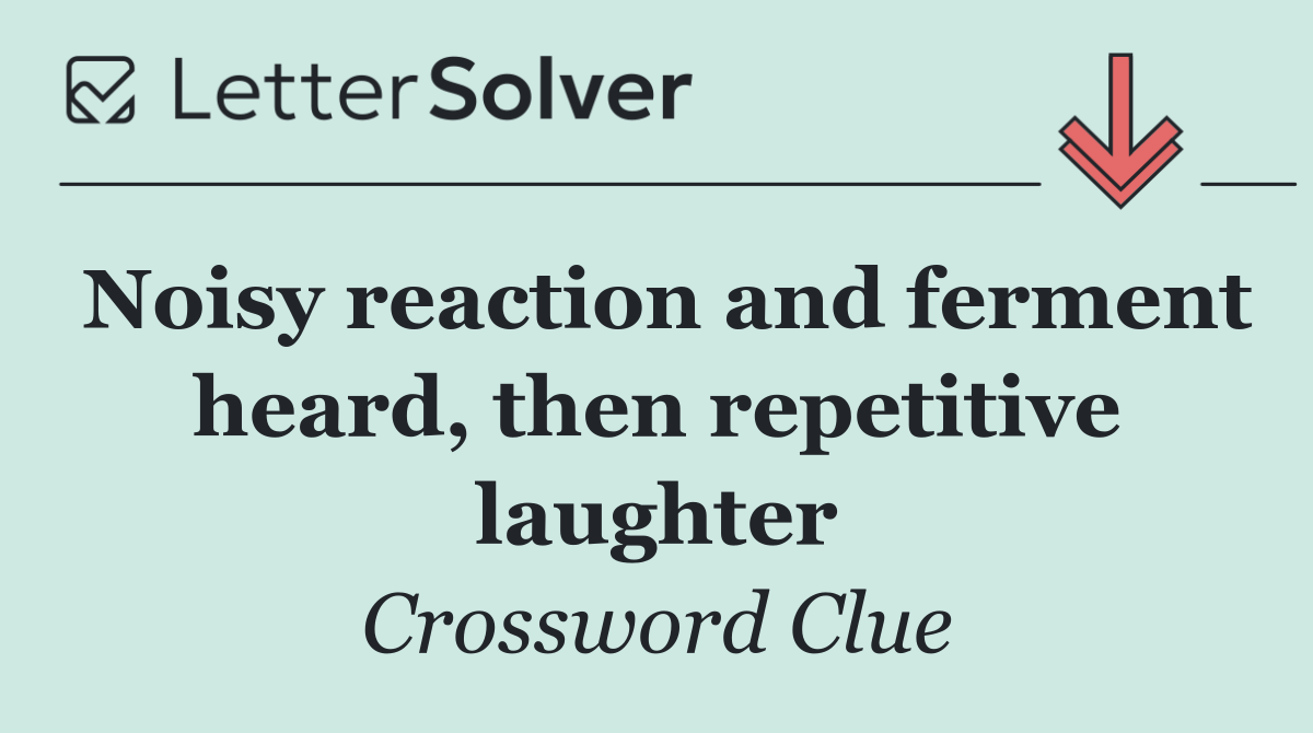 Noisy reaction and ferment heard, then repetitive laughter