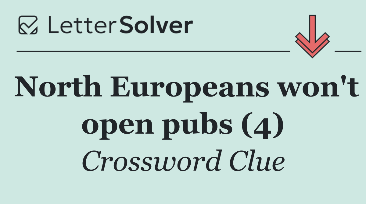 North Europeans won't open pubs (4)