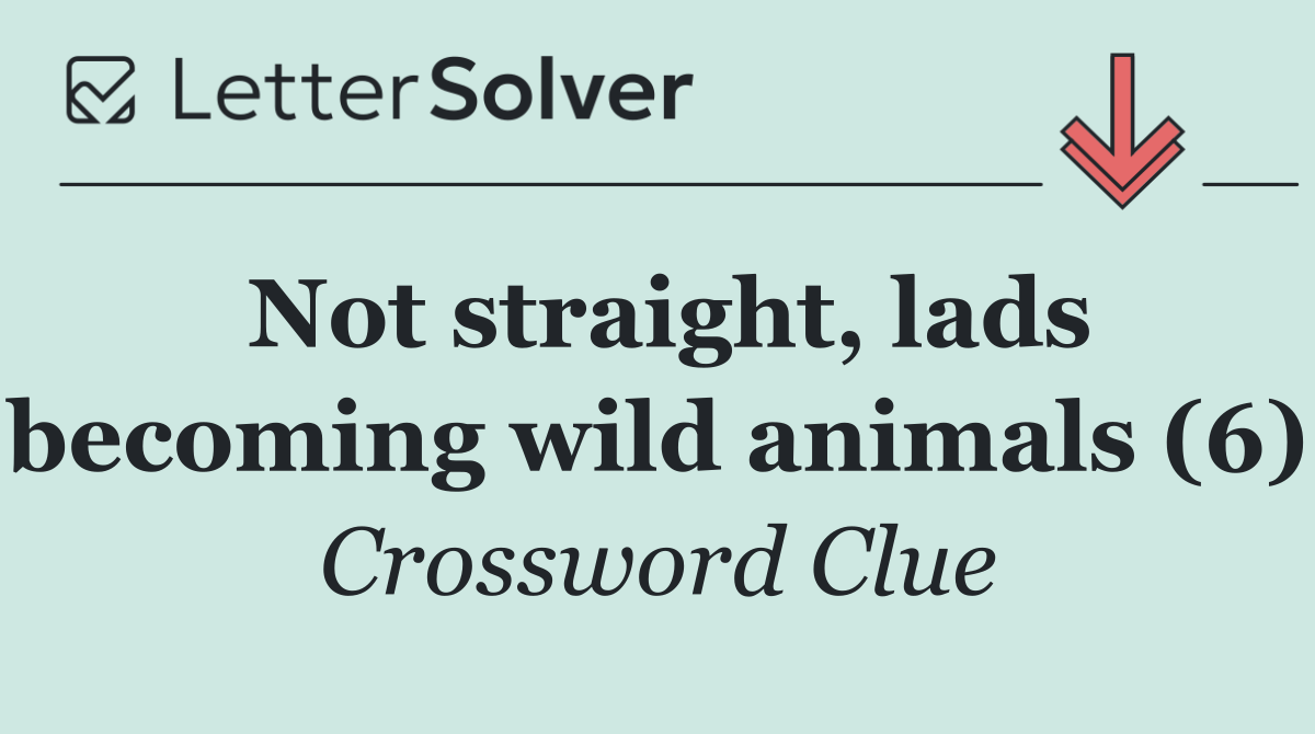 Not straight, lads becoming wild animals (6)