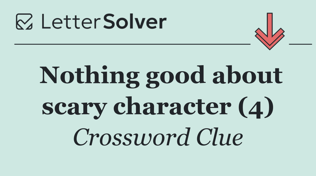 Nothing good about scary character (4)