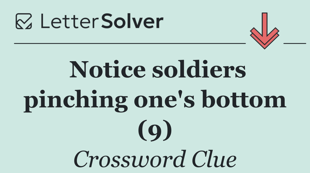 Notice soldiers pinching one's bottom (9)