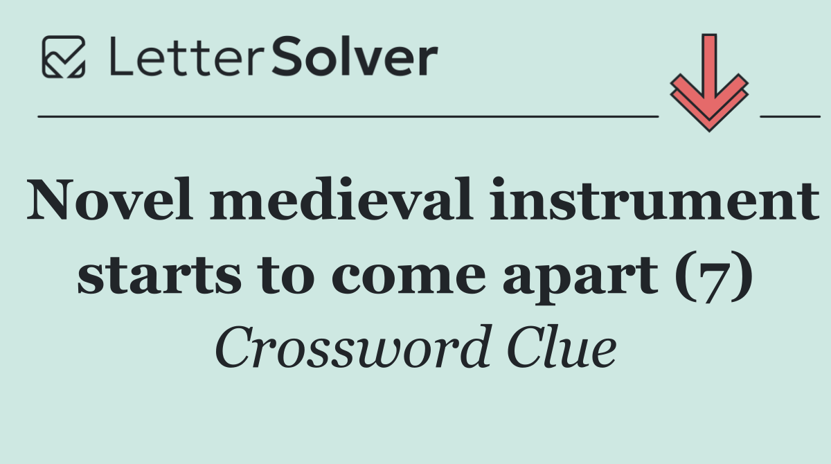 Novel medieval instrument starts to come apart (7)