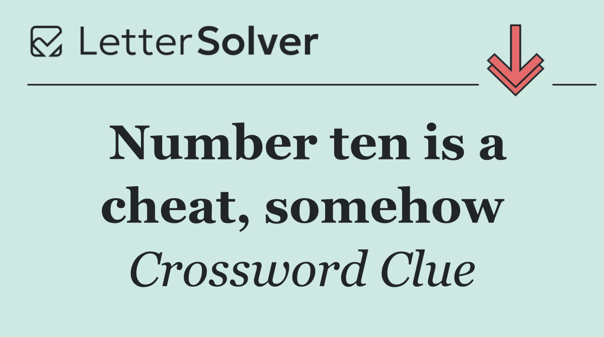 Number ten is a cheat, somehow