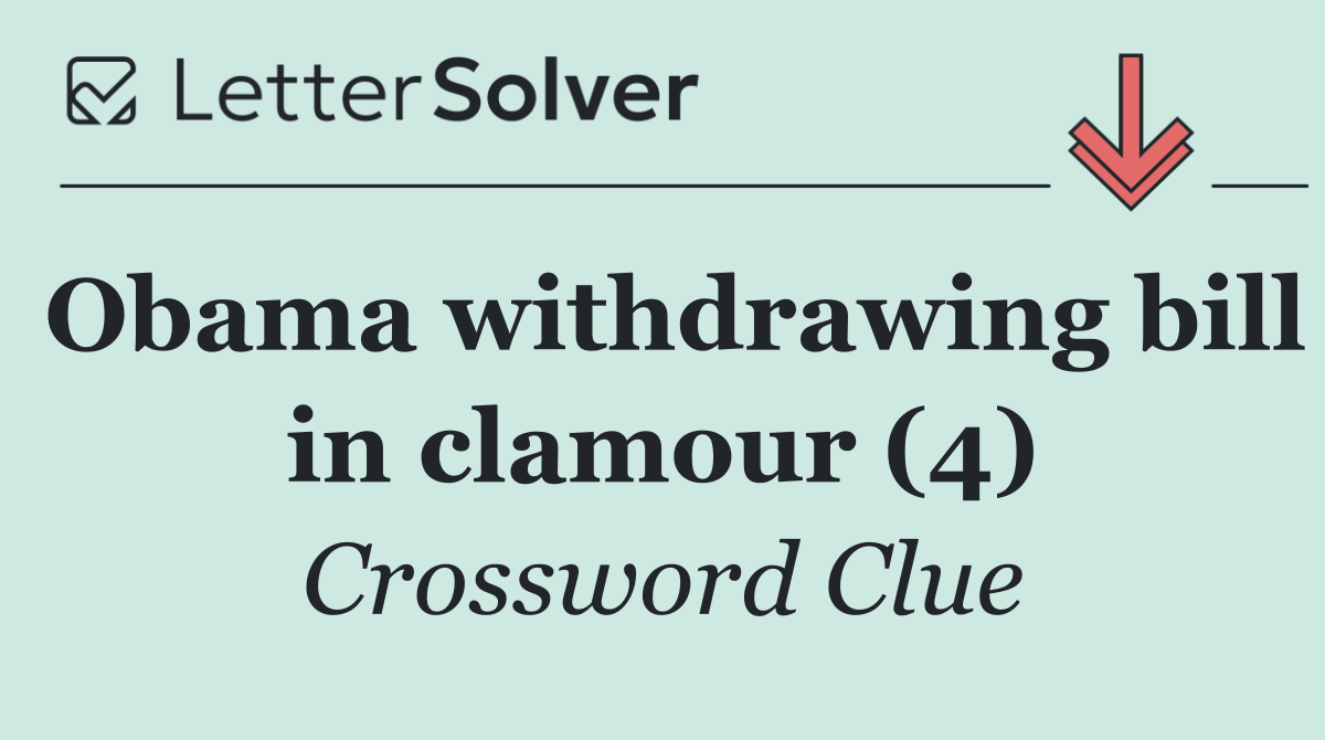 Obama withdrawing bill in clamour (4)
