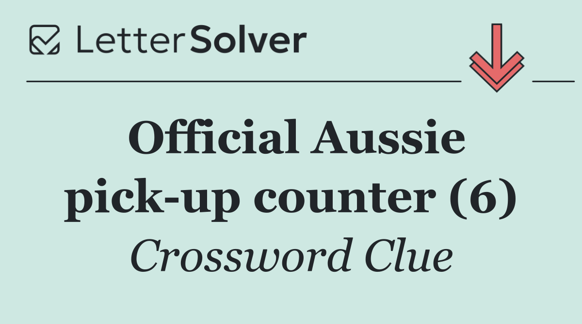 Official Aussie pick up counter (6)