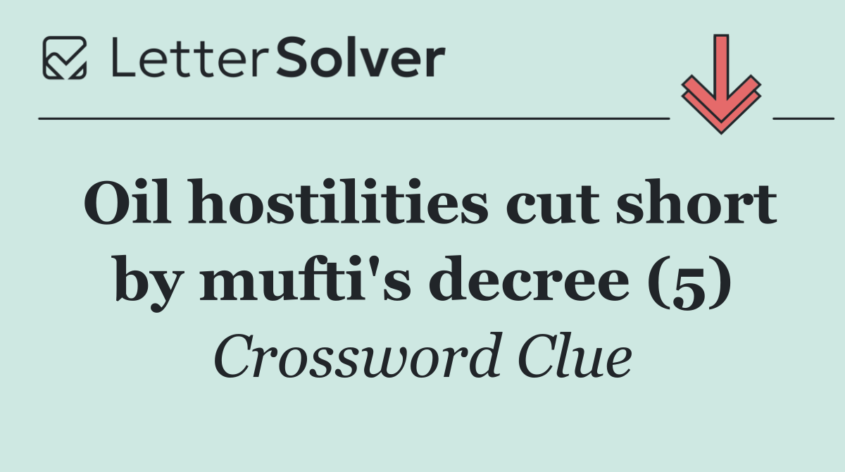 Oil hostilities cut short by mufti's decree (5)