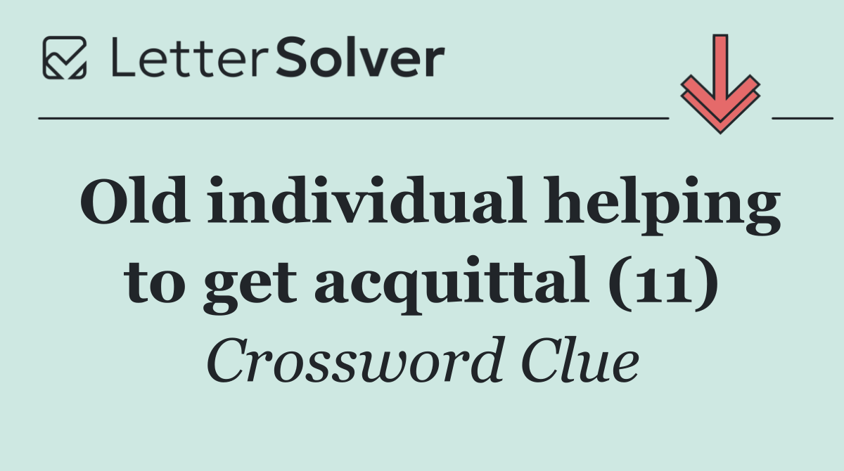 Old individual helping to get acquittal (11)