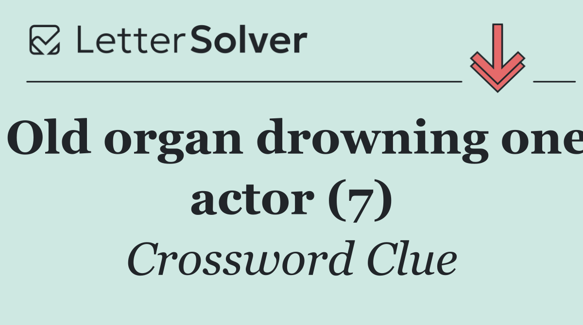 Old organ drowning one actor (7)